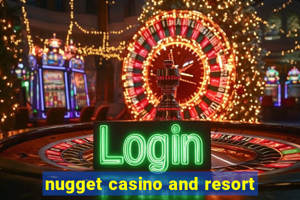 nugget casino and resort