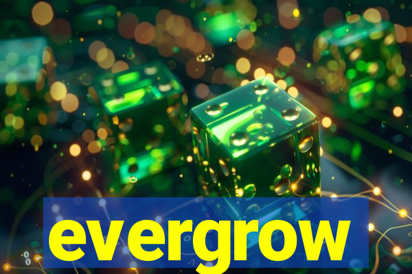 evergrow