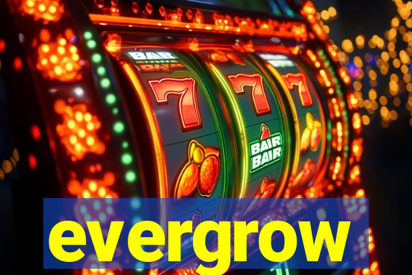 evergrow