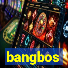 bangbos