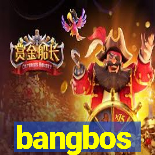 bangbos