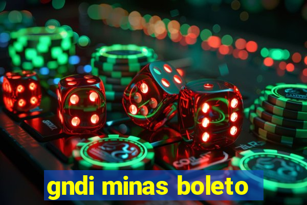 gndi minas boleto