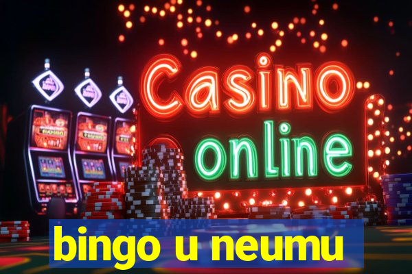 bingo u neumu