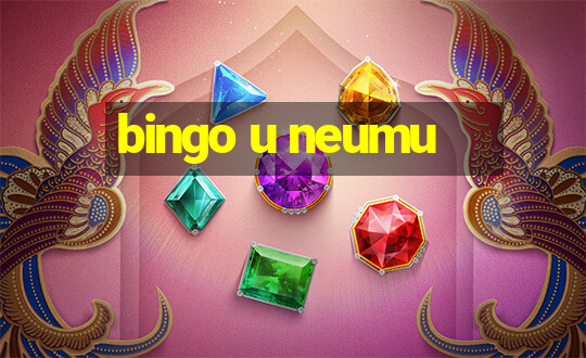 bingo u neumu