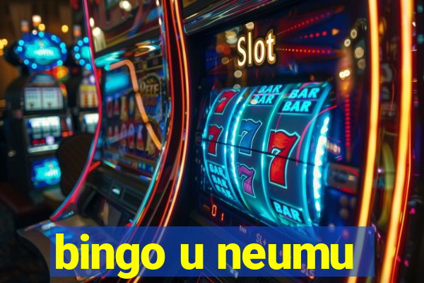 bingo u neumu