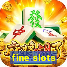 fine slots