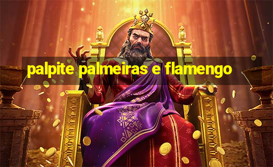 palpite palmeiras e flamengo