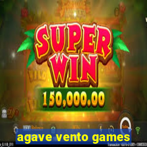 agave vento games