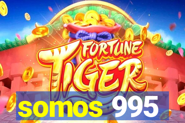 somos 995