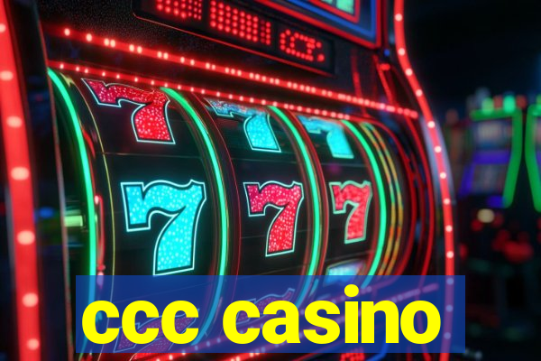 ccc casino