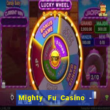 Mighty Fu Casino - Slots Game