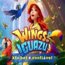 kto bet é confiável