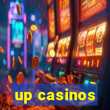 up casinos