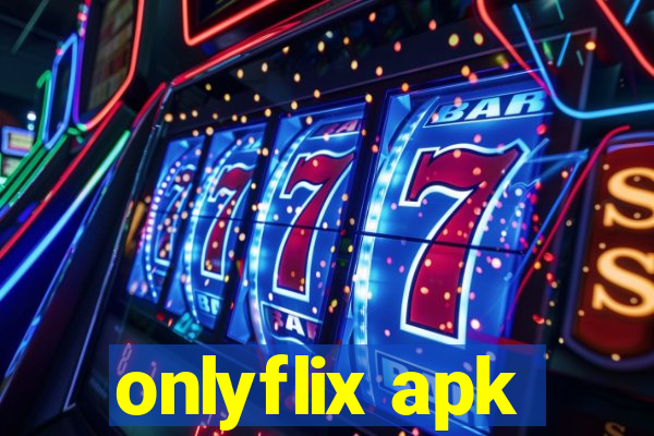 onlyflix apk