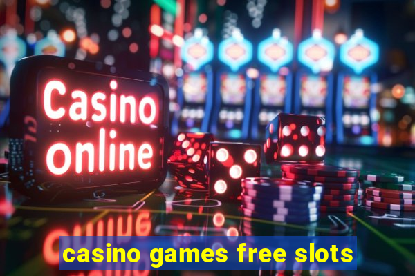 casino games free slots