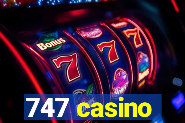 747 casino