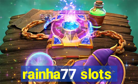 rainha77 slots