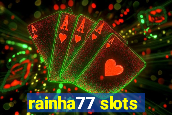 rainha77 slots