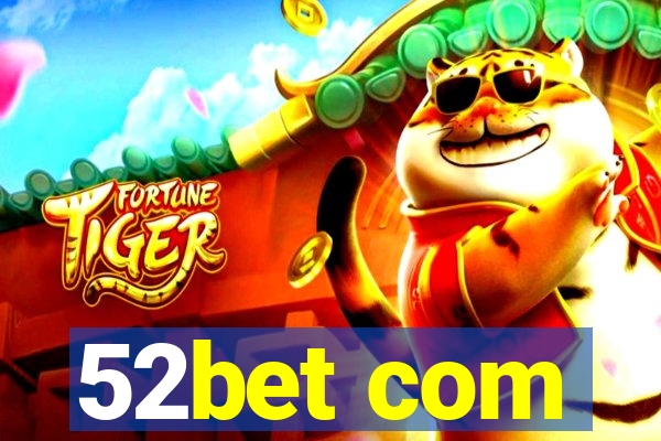 52bet com