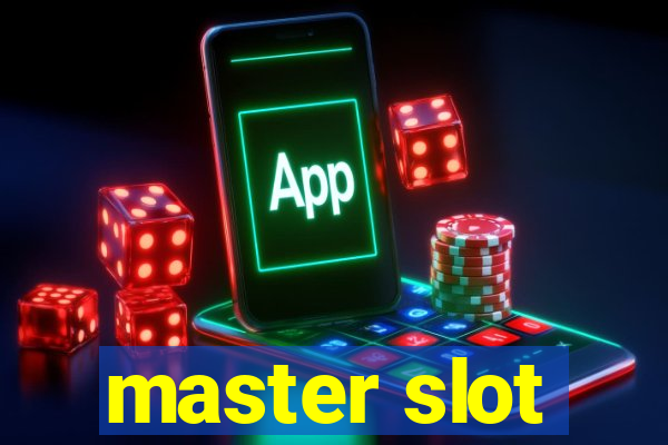 master slot