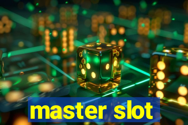 master slot