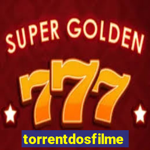 torrentdosfilmes