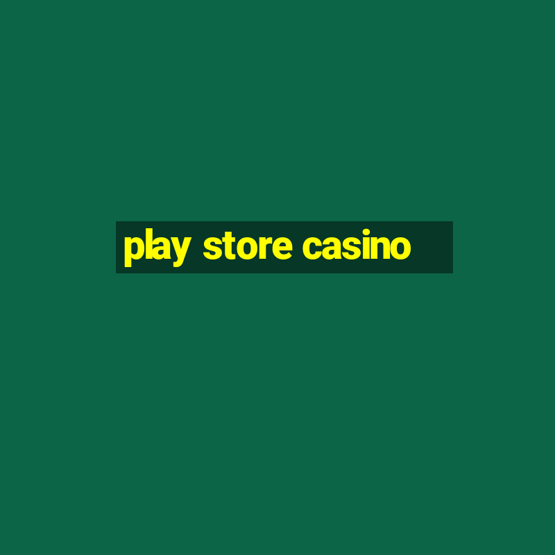 play store casino