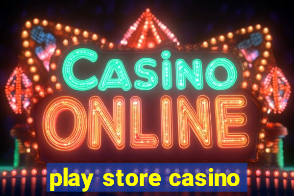 play store casino