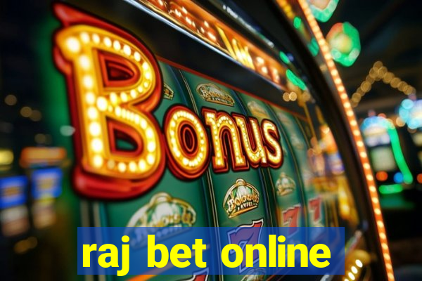 raj bet online