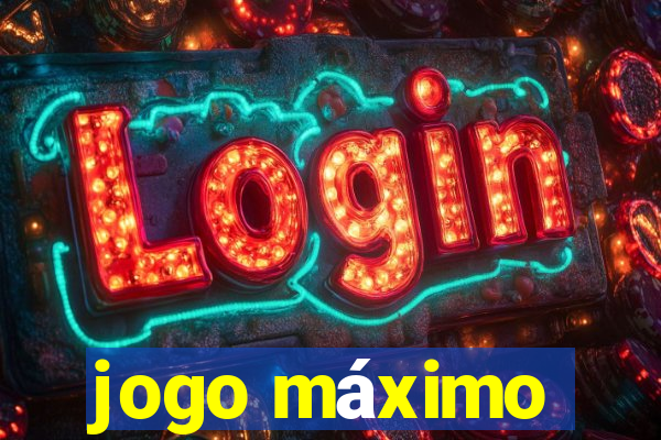 jogo máximo