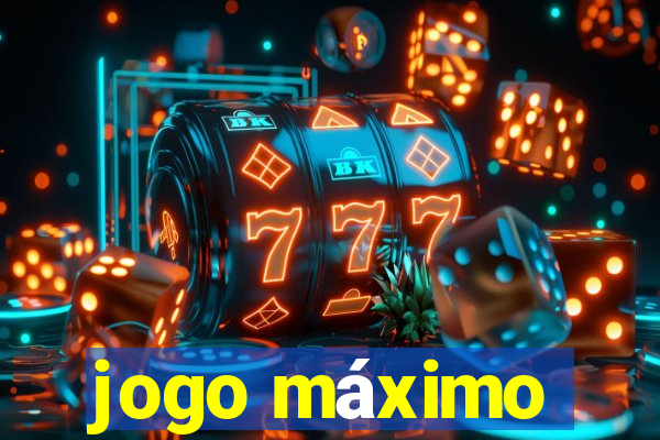 jogo máximo