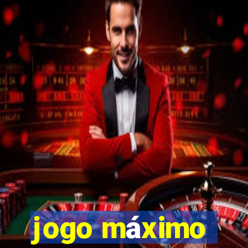 jogo máximo