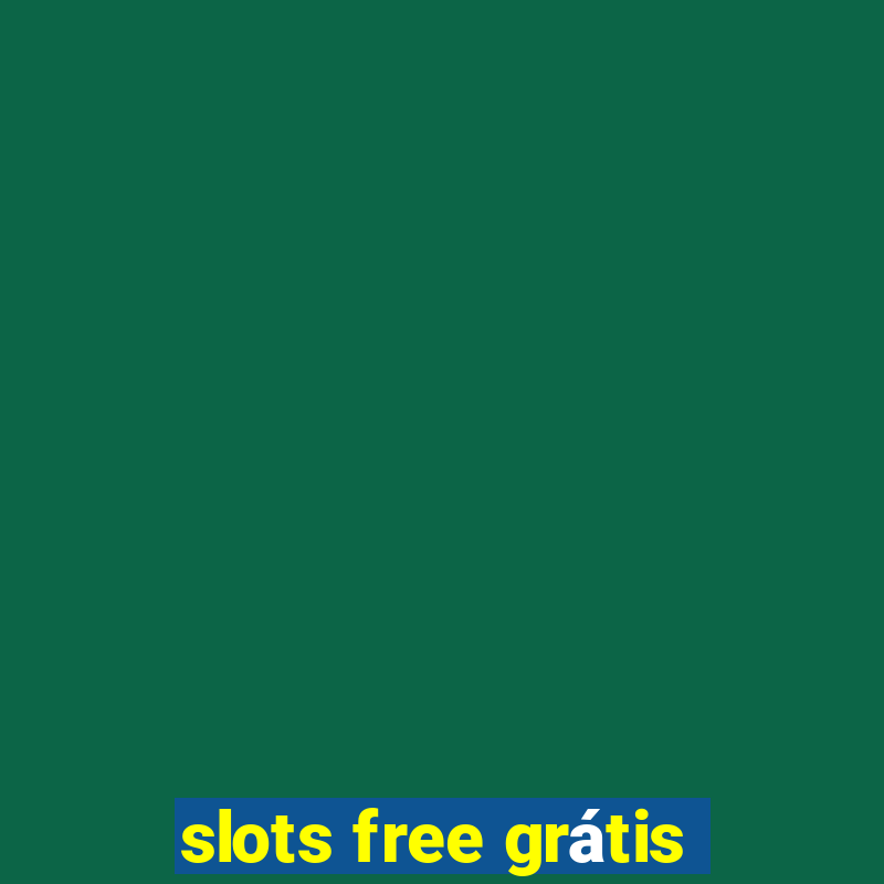 slots free grátis