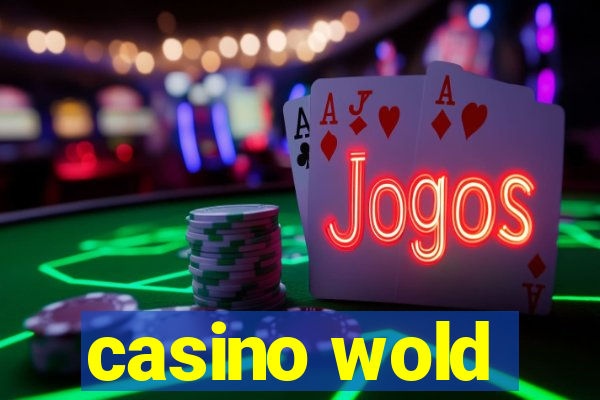 casino wold