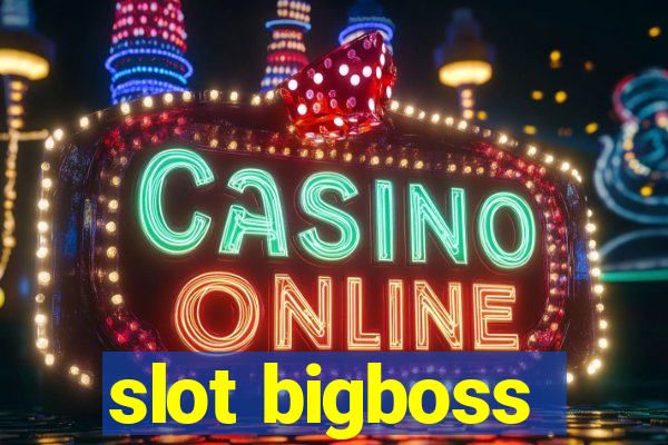 slot bigboss