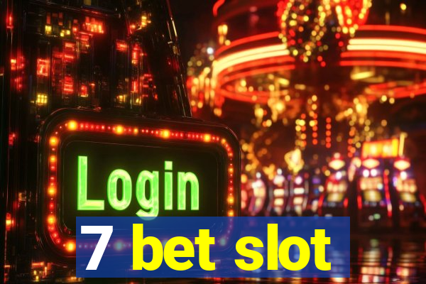 7 bet slot