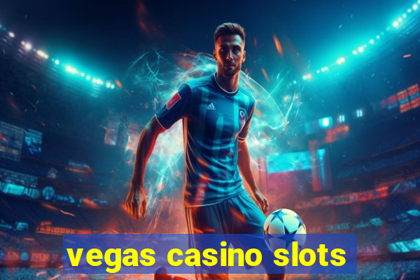 vegas casino slots