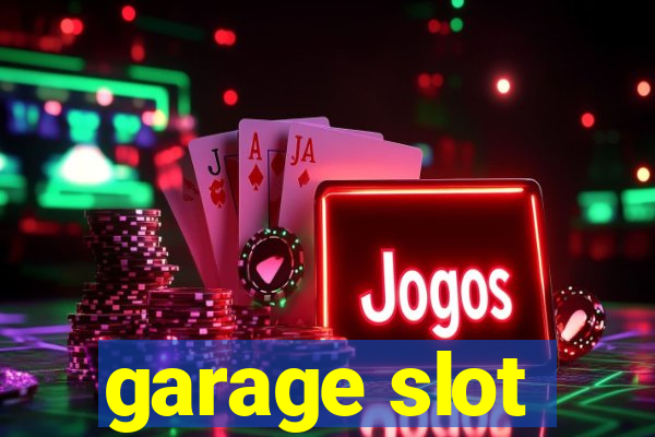 garage slot