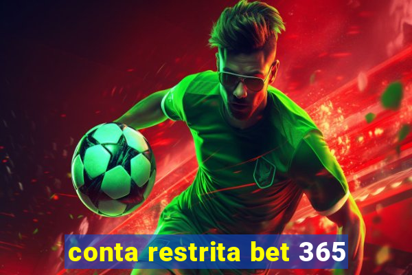 conta restrita bet 365