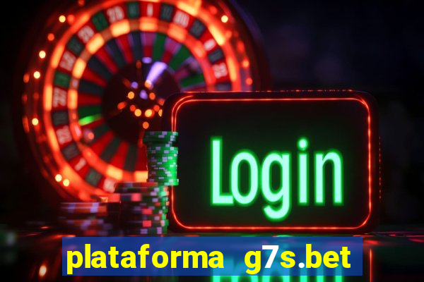 plataforma g7s.bet é confiável