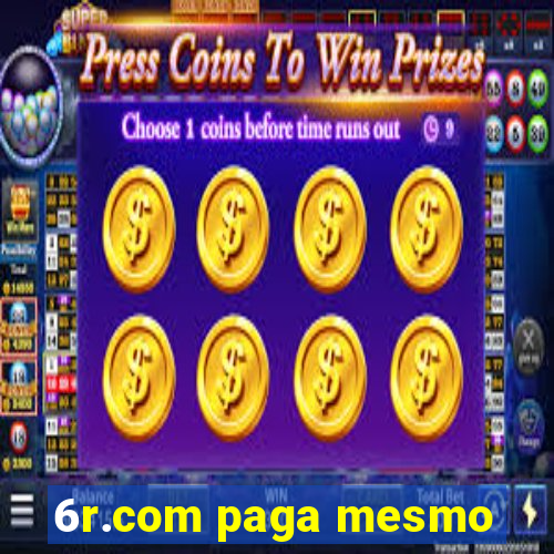 6r.com paga mesmo