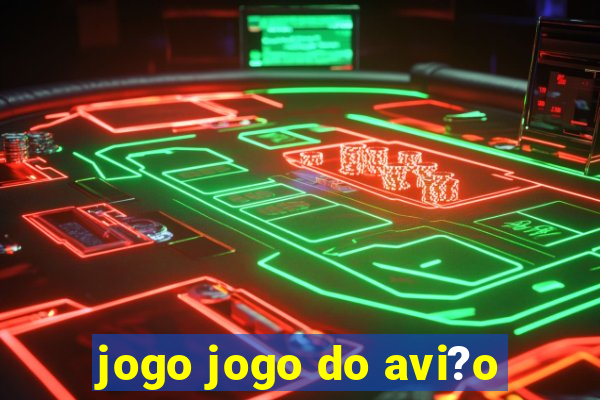 jogo jogo do avi?o