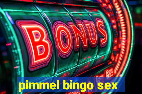 pimmel bingo sex