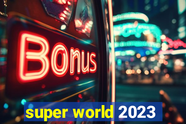 super world 2023