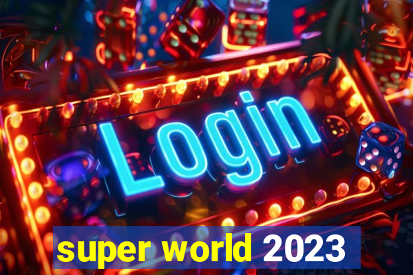 super world 2023