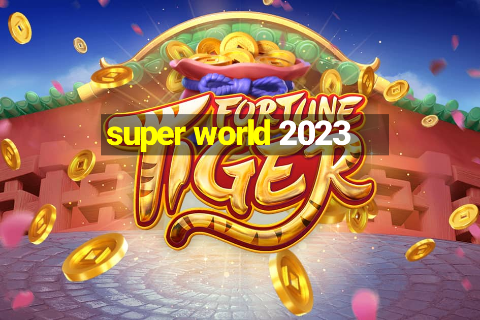 super world 2023