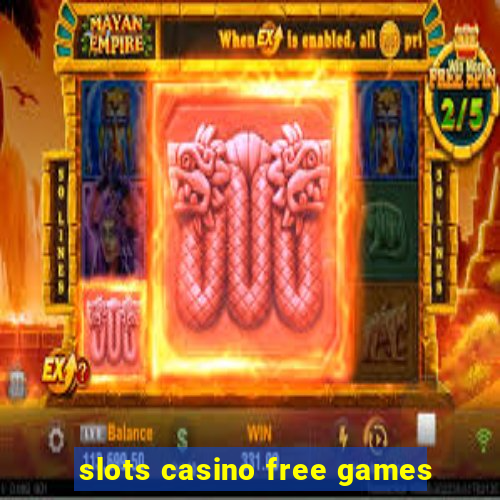 slots casino free games