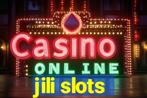 jili slots