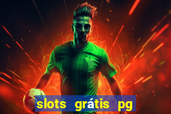 slots grátis pg soft slot demo