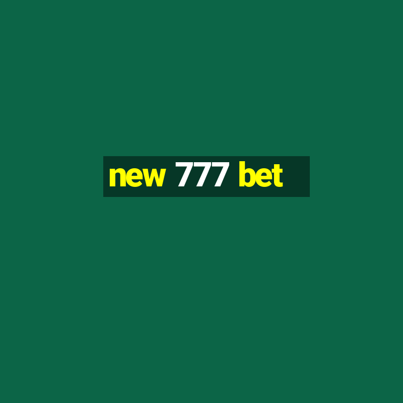 new 777 bet